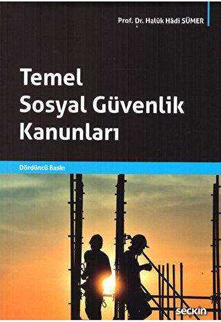 Temel Sosyal Güvenlik Kanunları - Seçkin Yayıncılık