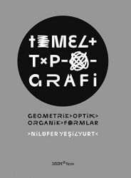 Temel Tipografi - Geometrik, Optik, Organik Formlar - YEM Yayın