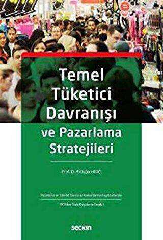 Temel Tüketici Davranışı ve Pazarlama Stratejileri - Seçkin Yayıncılık