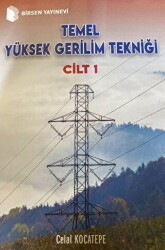 Temel Yüksek Gerilim Tekniği Cilt 1 - Birsen Yayınevi