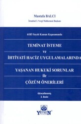 Teminat İsteme ve İhtiyati Haciz Uygulamalarında Yaşanan Hukuki Sorunlar ile Çözüm Önerileri - Yetkin Yayınları