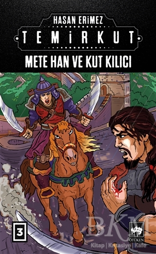 Temirkut 3 - Mete Han ve Kut Kılıcı - Ötüken Neşriyat