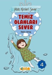 Temiz Olanları Sever - Allah Kimleri Sever 4 - Siyer Çocuk Yayınları