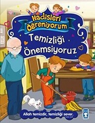 Temizliği Önemsiyoruz - Hadisleri Öğreniyorum - Timaş Gülce Çocuk