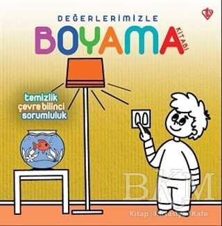 Temizlik Çevre Bilinci Sorumluluk - Değerlerimizle Boyama Kitabı - 2