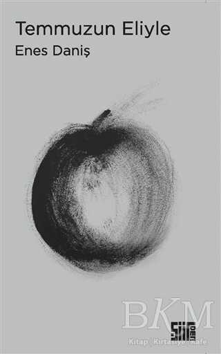 Temmuzun Eliyle - Şiirden Yayıncılık