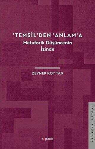 `Temsil`den `Anlam`a - Metaforik Düşüncenin İzinde - Kopernik Kitap