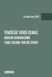 Temsilsiz Vergi Olmaz - Modern Demokrasinin Temel İlkesine Yeni Bir Ziyaret - On İki Levha Yayınları