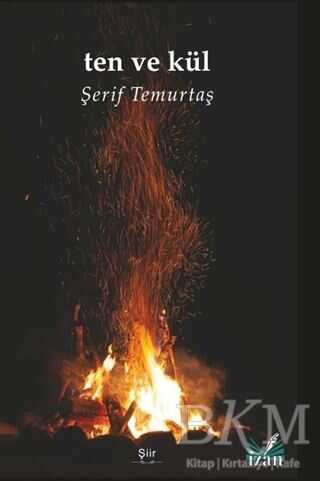 Ten ve Kül - İzan Yayıncılık
