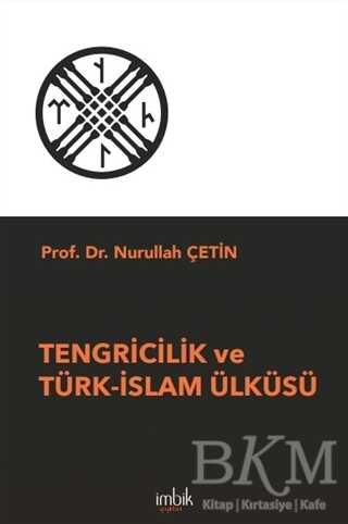 Tengricilik ve Türk-İslam Ülküsü