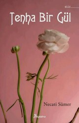 Tenha Bir Gül - Bilgesina Yayınları
