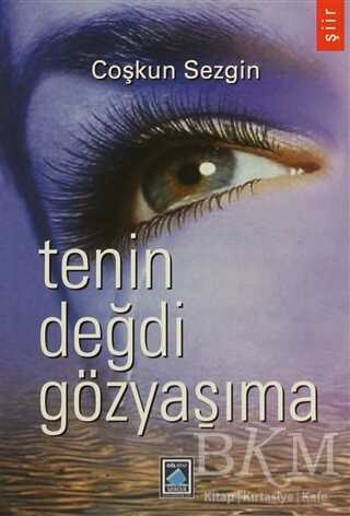 Tenin Değdi Gözyaşıma - Göl Yayıncılık