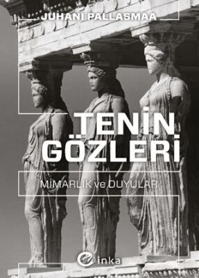Tenin Gözleri: Mimarlık ve Duyular - 1