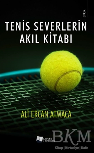 Tenis Severlerin Akıl Kitabı - Karina Yayınevi