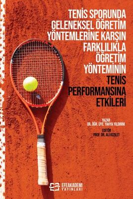 Tenis Sporunda Geleneksel Öğretim Yöntemlerine Karşın Farklılıkla Öğretim Yönteminin Tenis Performan - 1