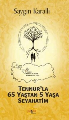 Tennur`la 65 Yaştan 5 Yaşa Seyahatim - 1