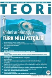 Teori Dergisi 2023 Haziran - Kökleri Ve Geleceğiyle Türk Milliyetçiliği - Teori Dergi Yayınları