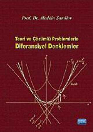 Teori ve Çözümlü Problemlerle Diferansiyel Denklemler - Nobel Akademik Yayıncılık