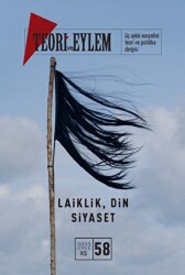 Teori ve Eylem Dergisi Sayı: 58 Kış 2022 - Teori ve Eylem Dergisi Yayınları