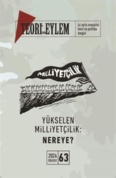 Teori ve Eylem Dergisi Sayı: 63 Bahar 2024 - Teori ve Eylem Dergisi Yayınları