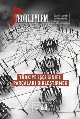 Teori ve Eylem Dergisi Sayı: 68 Yaz 2025 - 1