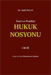 Teori ve Pratikte Hukuk Nosyonu Cilt II - Seçkin Yayıncılık