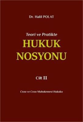 Teori ve Pratikte Hukuk Nosyonu Cilt II - 1