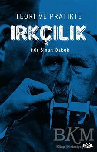 Teori ve Pratikte Irkçılık - Fol Kitap