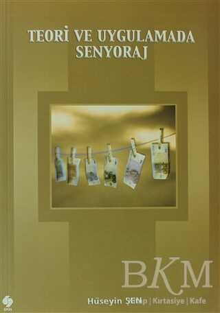 Teori ve Uygulamada Senyoraj - Ekin Basım Yayın
