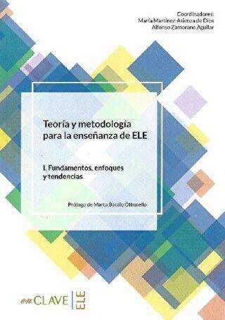 Teoria Y Metodologia Para La Ensenanza Del Ele - 1. Fundamentos, Enfoques Y Tendencias