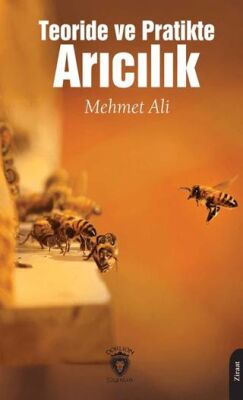 Teoride ve Pratikte Arıcılık - 1
