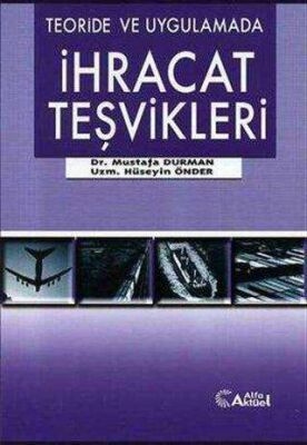 Teoride ve Uygulamada İhracat Teşvikleri - 1