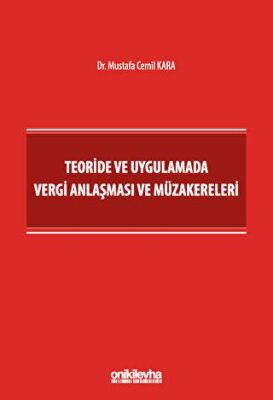 Teoride ve Uygulamada Vergi Anlaşması ve Müzakereleri - 1