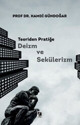 Teoriden Pratiğe Deizm ve Sekülerizm - Çıra Yayınları