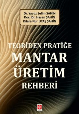 Teoriden Pratiğe Mantar Üretim Rehberi - 1