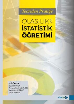 Teoriden Pratiğe Olasılık ve İstatistik Öğretimi - 1