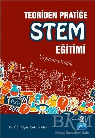 Teoriden Pratiğe STEM Eğitimi - Nobel Bilimsel Eserler
