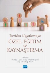 Teoriden Uygulamaya Özel Eğitim ve Kaynaştırma - Nobel Akademik Yayıncılık