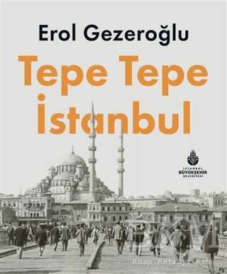 Tepe Tepe İstanbul - İBB Yayınları