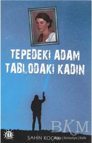 Tepedeki Adam Tablodaki Kadın - Dorlion Yayınları