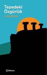 Tepedeki Özgürlük - Edisyon Kitap