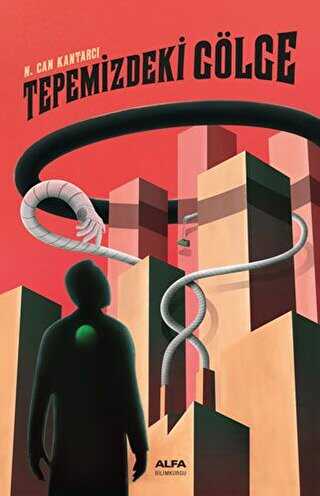 TEPEMİZDEKİ GÖLGE - Alfa Yayınları