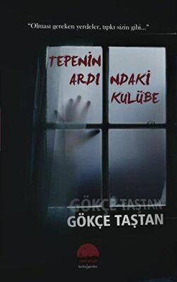 Tepenin Ardındaki Kulübe - 1