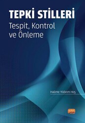 Tepki Stilleri Tespit, Kontrol ve Önleme - Nobel Bilimsel Eserler