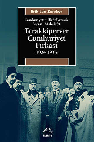 Terakkiperver Cumhuriyet Fırkası 1924-1925 - İletişim Yayınevi