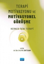 Terapi Motivasyonu ve Motivasyonel Görüşme - Nobel Akademik Yayıncılık