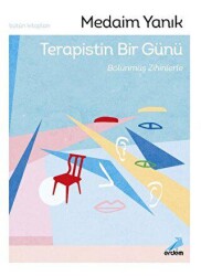Terapistin Bir Günü, Bölünmüş Zihinlerle - Erdem Yayınları