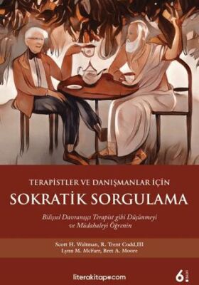 Terapistler ve Danışmanlar İçin Sokratik Sorgulama - 1