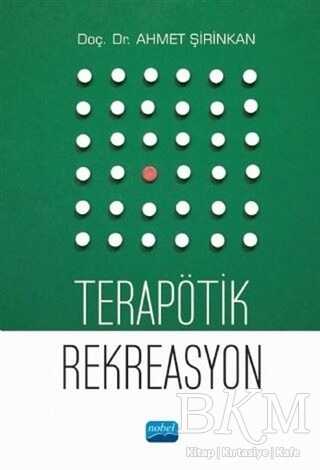 Terapötik Rekreasyon - Nobel Akademik Yayıncılık