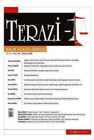 Terazi Aylık Hukuk Dergisi Sayı: 40 Aralık 2009